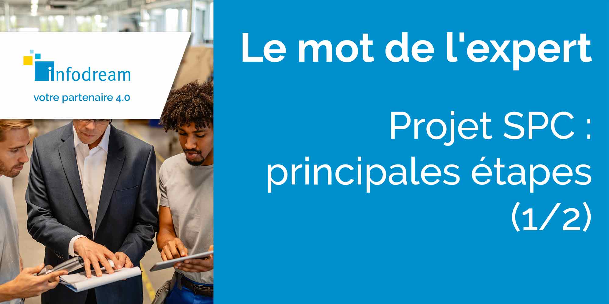 Projet SPC – Les Principales étapes 1/2
