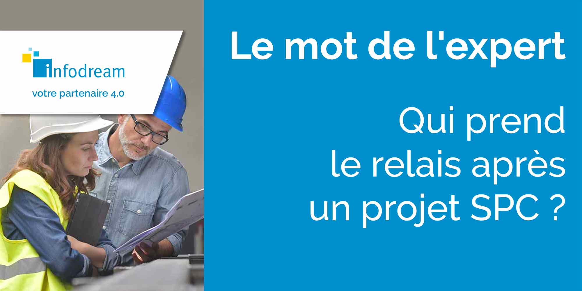 Qui Prend Le Relais Après Un Projet SPC ?