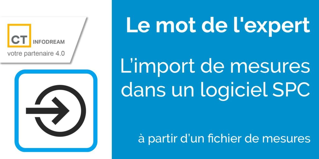 L’Import De Mesures Dans Un Logiciel SPC