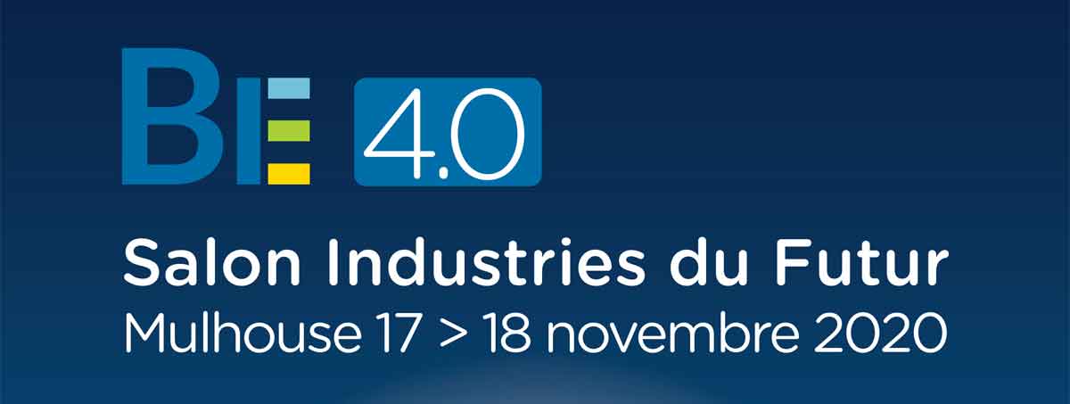 Salon BE 4.0. 17-18 Novembre 2020. Mulhouse.