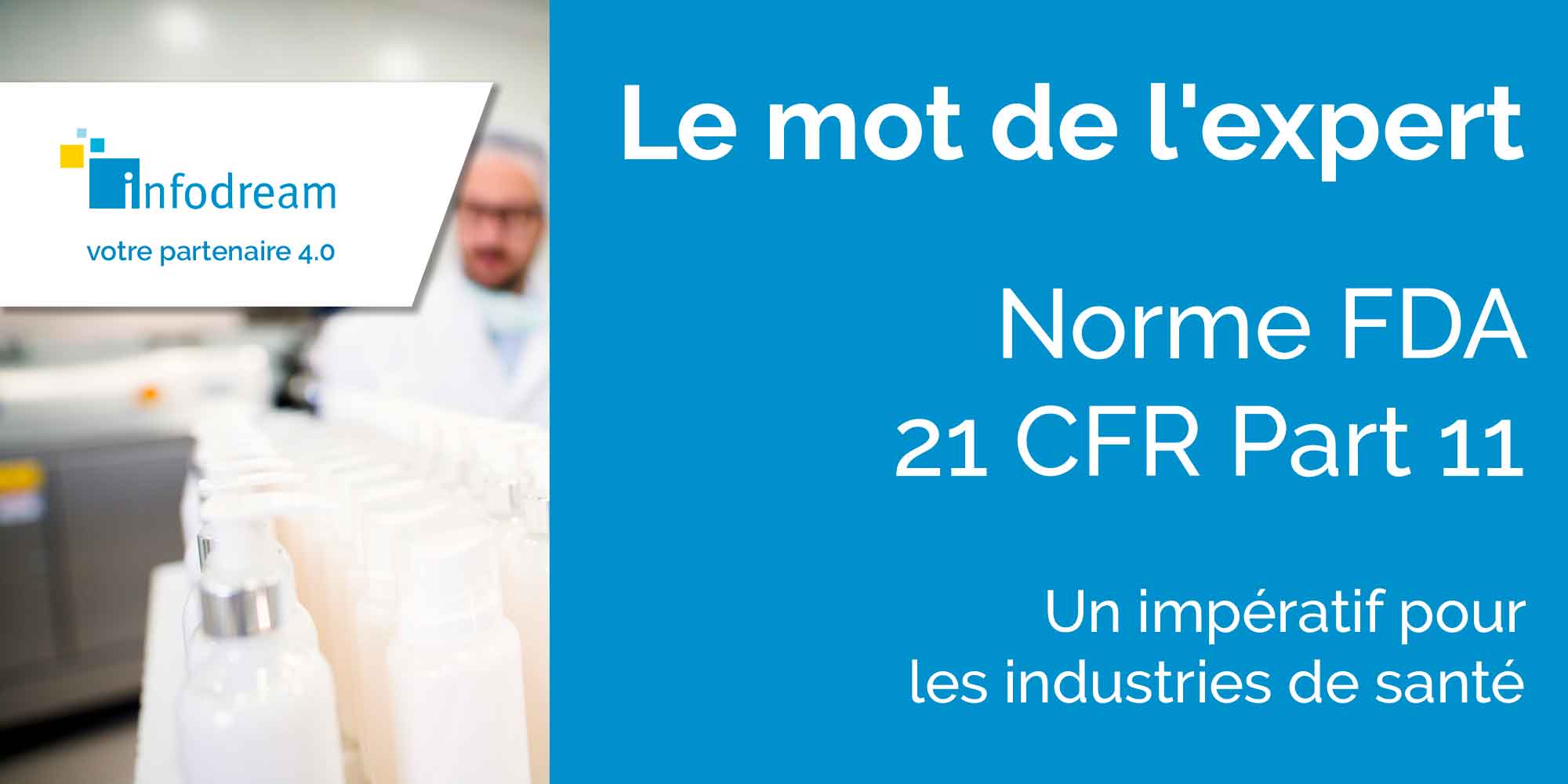 La Norme FDA Titre 21 CFR Part 11, Un Impératif Pour Les Industries De Santé