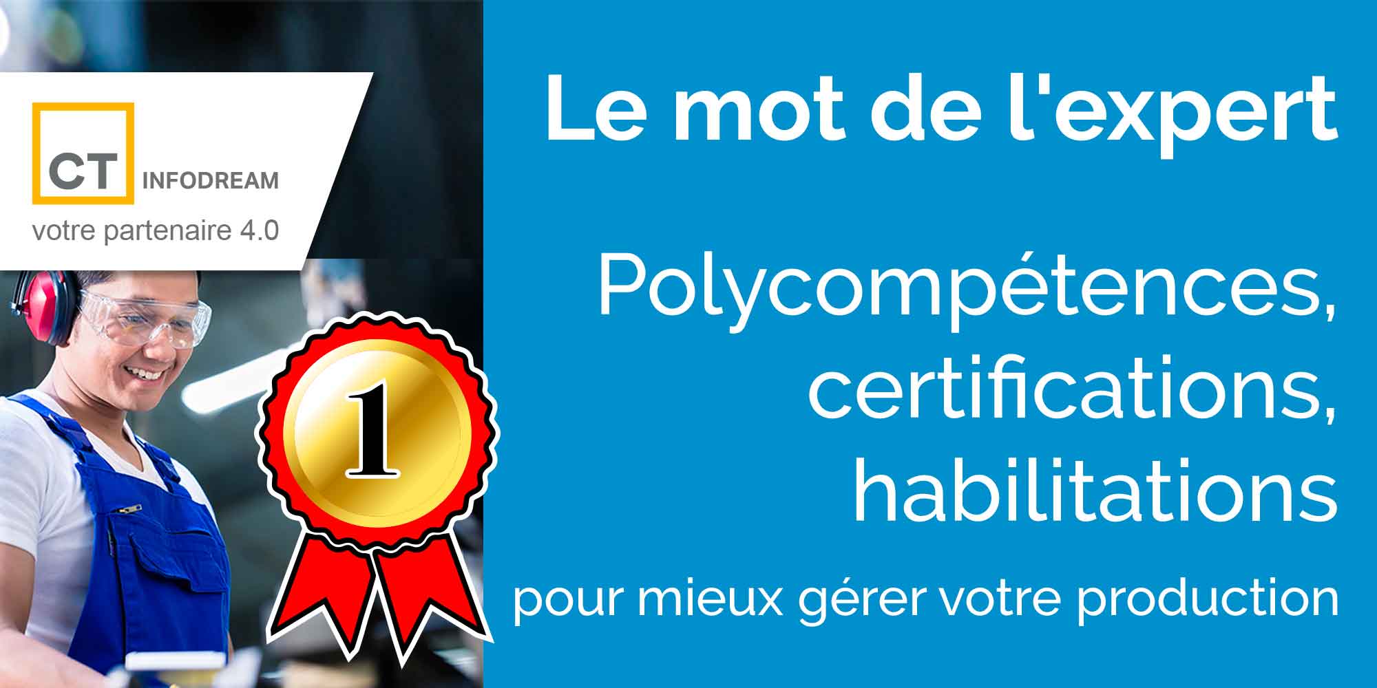 Polycompétences, Certifications, Habilitations Pour Mieux Gérer Votre Production