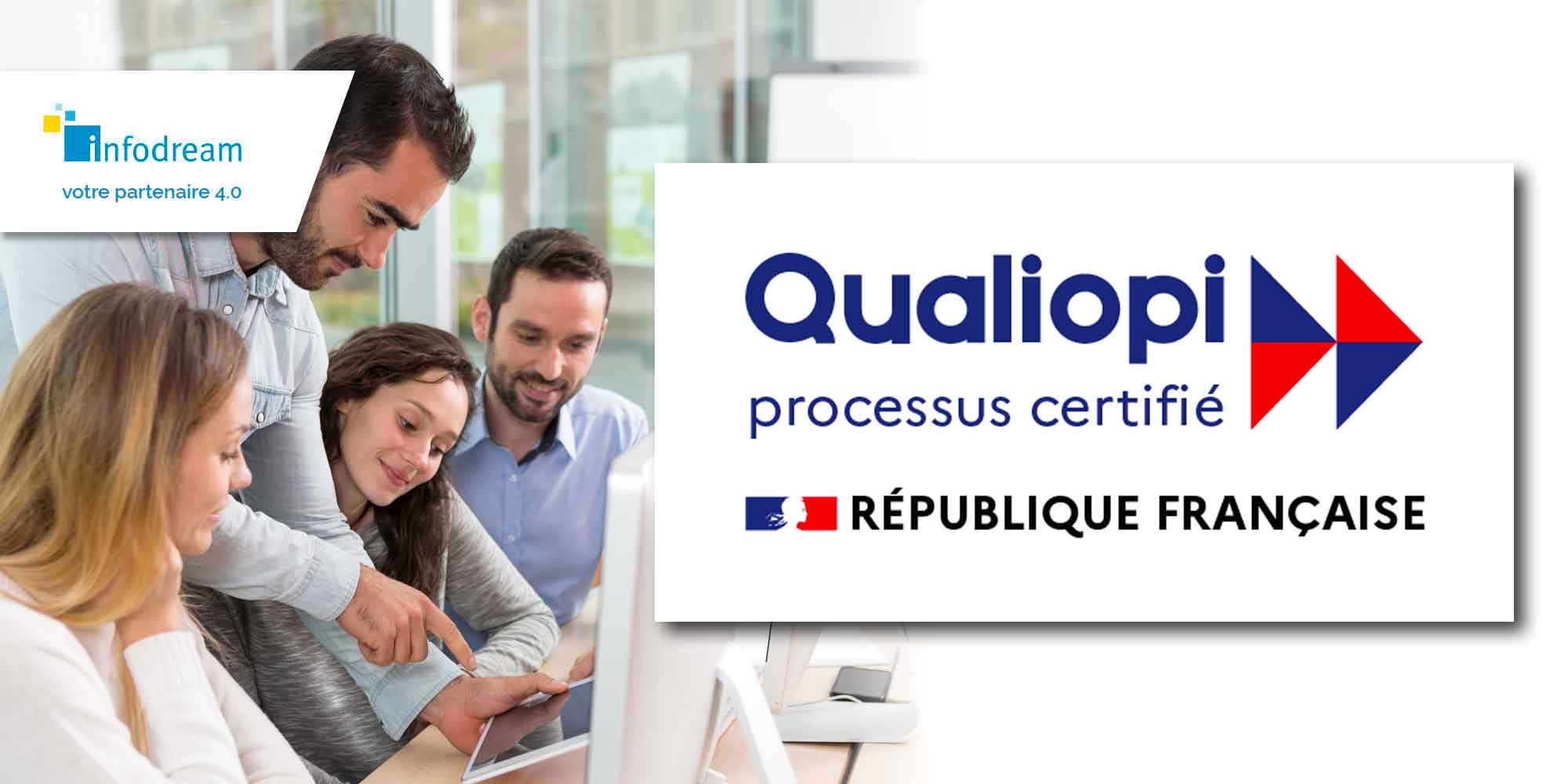 Infodream Certifiée Qualiopi