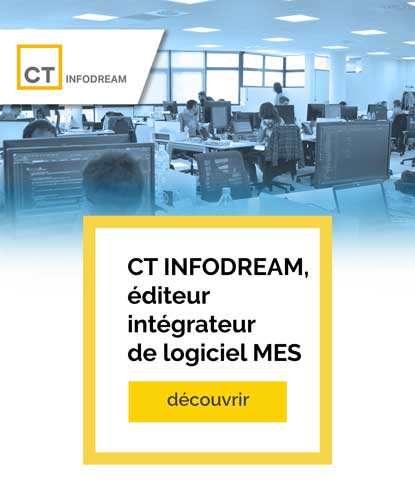 CT Infodream est éditeur et intégrateur de logiciel MES (Manufacturing Execution System).