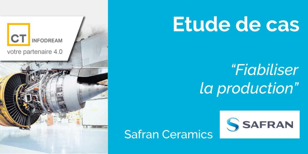 Safran Ceramics fiabilise sa production avec le MES Qualaxy de CT Infodream