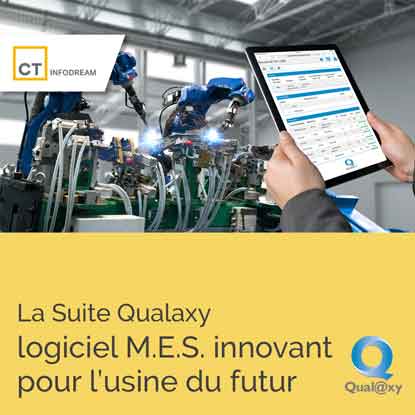 Solutions industrie 4.0. CT INFODREAM est éditeur et intégrateur de la Suite Qualaxy, MES (Manufacturing Execution System) pour l'industrie 4.0